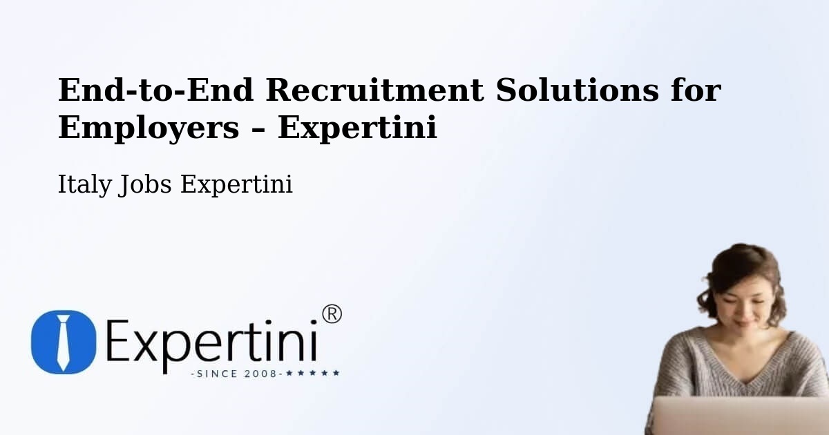 Recruitment Solutions for Employers – Clusone - Clusone, Italy Jobs Expertini